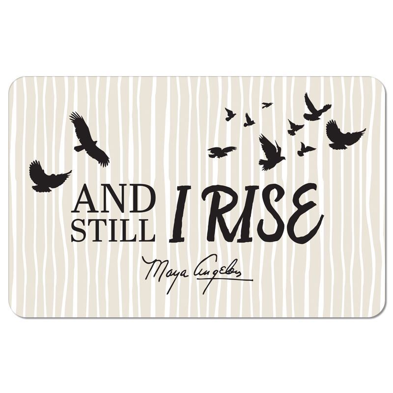 AND STILL I RISE MAT