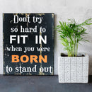 BORN TO STAND OUT