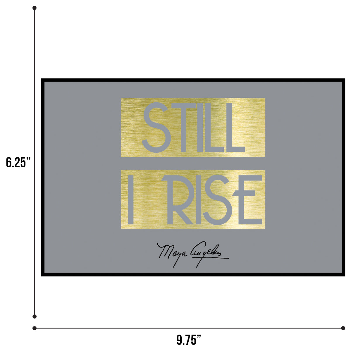 STILL I RISE WALL PLAQUE